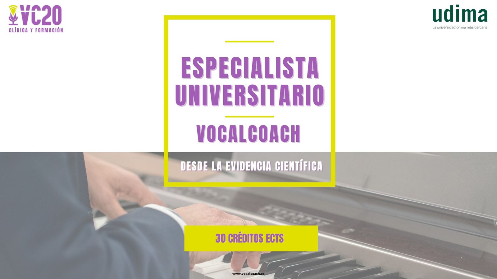 MATRÍCULA ESPECIALISTA UNIVERSITARIO VOCALCOACH 30 CRÉD ECTS (EDICIÓN OCTUBRE 2025)